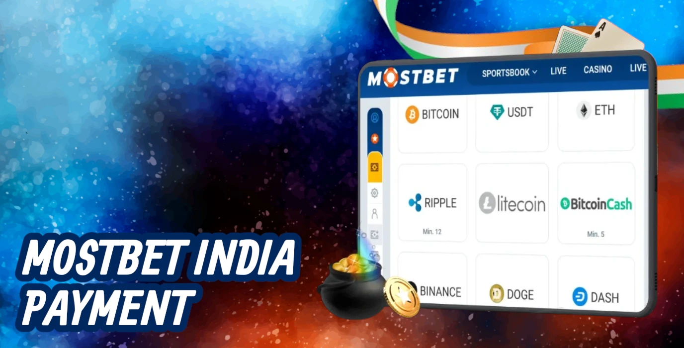 Mostbet India Payment Methods - Withdrawal and Deposit